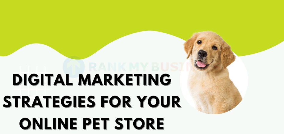 Digital Marketing Strategies For Pet Store